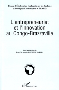 Jean-Christophe Boungou Bazika et  CERAPE - L'entrepreneuriat et l'innovation au Congo-Brazzaville.