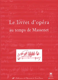 Le Livret D'Opera Au Temps De Massenet