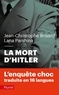 Jean-Christophe Brisard et Lana Parshina - La mort d'Hitler.