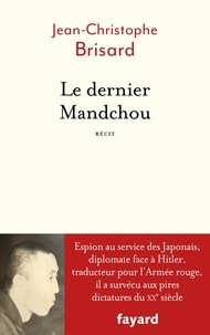 Jean-Christophe Brisard - Le dernier Mandchou.
