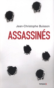 Jean-Christophe Buisson - Assassinés.