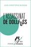 Jean-Christophe Buisson - L'assassinat de Dollfuss.