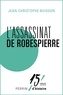 Jean-Christophe Buisson - L'assassinat de Robespierre.