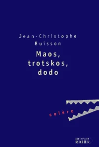Maos, Trotskos, Dodo