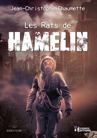 Jean-Christophe Chaumette - Les rats de Hamelin.