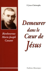 Demeurer dans le Coeur de Jésus