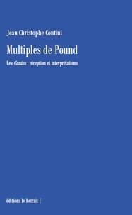 Jean-Christophe Contini - Multiples de pound - Les cantos : réception et interprétations.