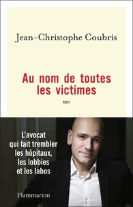 Jean-Christophe Coubris - Au nom de toutes les victimes.