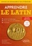Apprendre le latin. Manuel de grammaire et de littérature, Grands débutants 3e édition revue et augmentée