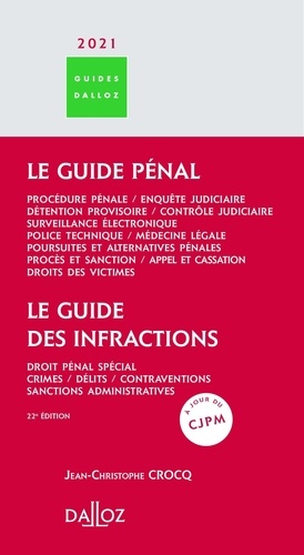 Le guide pénal ; Le guide des infractions  Edition 2021