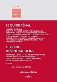 Jean-Christophe Crocq - Le guide pénal ; Le guide des infractions.