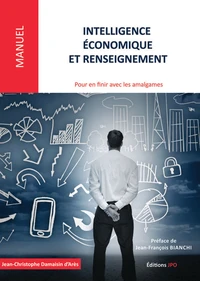 Intelligence économique et renseignement - Pour en finir avec les amalgames