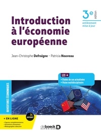 Jean-Christophe Defraigne et Patricia Nouveau - Introduction à l'économie européenne.