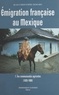 Jean-Christophe Demard - Émigration française au Mexique (1) : Les Communautés agricoles.
