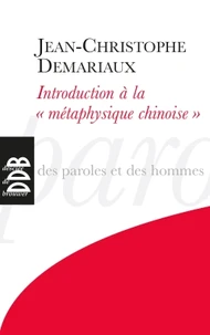 Introduction à la "métaphysique chinoise"