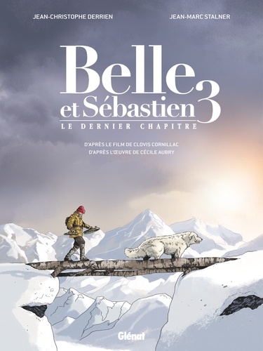 Belle et Sébastien Tome 3 Le dernier chapitre