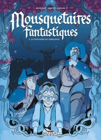 Mousquetaires fantastiques T01