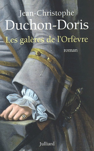 Les galères de l'Orfèvre. Marseille, 1703