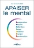 Jean-Christophe Dulot - Apaiser le mental - Acceptation, Pardon, Attention, Ikigai, Stabilité, Energie, Reconnexion.