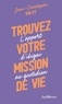 Jean-Christophe Dulot - Trouvez votre mission de vie - L'apport d'ikigai au quotidien.