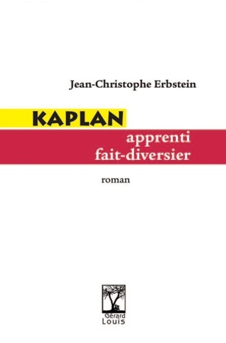 Kaplan. Apprenti fait-diversier