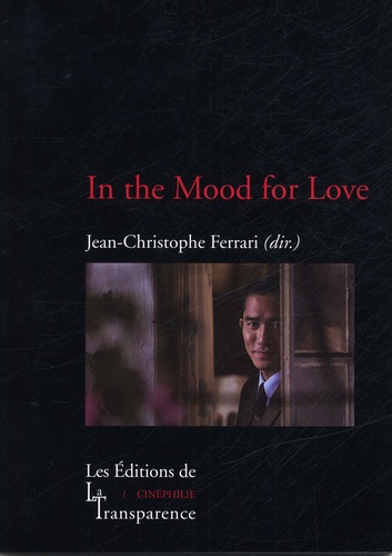 Jean-Christophe Ferrari et Adrien Gombeaud - In the Mood for Love.