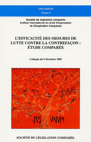 Jean-Christophe Galloux et Alain Girardet - L'efficacité des mesures de lutte contre la contrefaçon : étude comparée - Colloque du 9 décembre 2005.