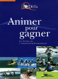 Animer pour gagner