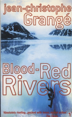 Jean-Christophe Grangé - Blood-Red Rivers.