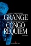 Jean-Christophe Grangé - Congo Requiem.