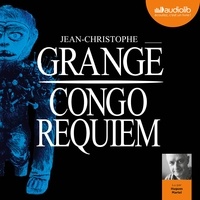 Jean-Christophe Grangé - Congo requiem.
