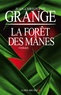 Jean-Christophe Grangé - La forêt des mânes.