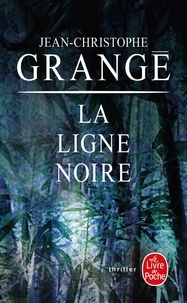 Jean-Christophe Grangé - La Ligne noire.