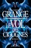 Jean-Christophe Grangé et Jean-Christophe Grangé - Le Vol des cigognes.