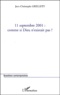 Jean-Christophe Grellety - 11 septembre 2001 : comme si Dieu n'existait pas ?.