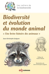 Jean-Christophe Guéguen - Biodiversité et évolution du monde animal - Une brève histoire des animaux.