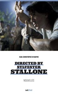 Jean-Christophe HJ Martin - Directed by Sylvester Stallone.
