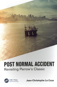Jean-Christophe Le Coze - Post Normal Accident - Revisiting Perrow's classic.