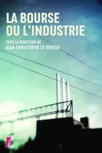 La bourse ou l'industrie