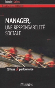 Jean-Christophe Lepissier - Manager, Une Responsabilite Sociale.