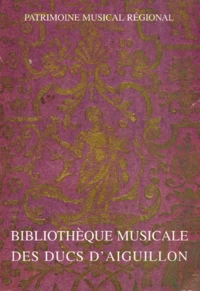 Bibliotheque Musicale Des Ducs D'Aiguillon