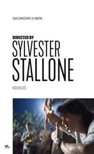 Jean-Christophe Martin - Directed by Sylvester Stalone - Nouvelles.