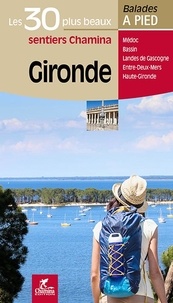 Livres à télécharger sur ipad 2 Gironde  - Les 30 plus beaux sentiers 9782844664525 (French Edition) 