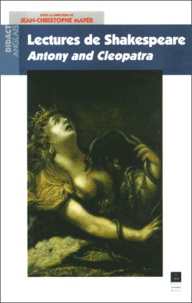 Jean-Christophe Mayer - Lectures De Shakespeare : Antony And Cleopatra.
