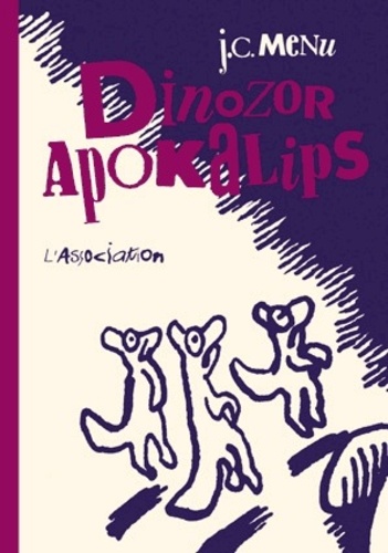 Jean-Christophe Menu - Dinozor Apokalips.