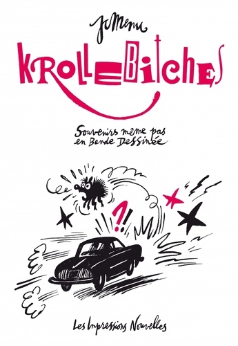 Jean-Christophe Menu - Krollebitches - Souvenirs même pas en bande dessinée.