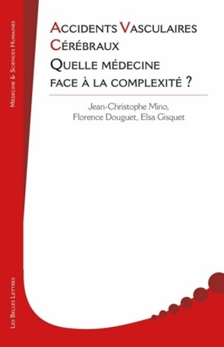 Accidents vasculaires cérébraux. Quelle médecine face à la complexité ?