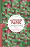 Jean-Christophe Napias - Autour de Paris, l'aventure - 100 sorties étonnantes sans voiture.