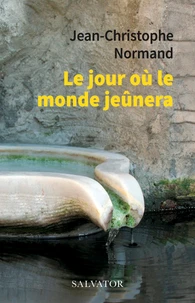Le jour où le monde jeûnera