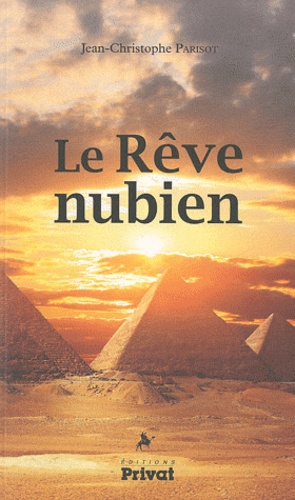 Jean-Christophe Parisot - Le Rêve Nubien.